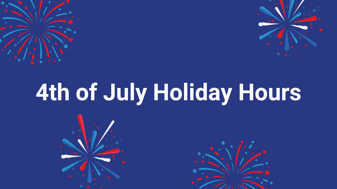 4th of july holiday hours