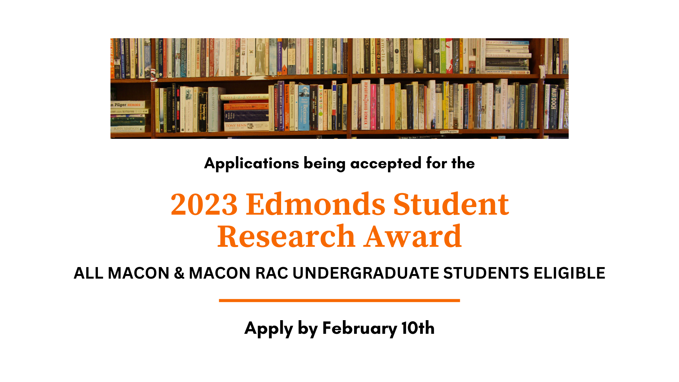 Applications being accepted for the 2023 Edmonds Student Research Award. All Macon & Macon RAC Undergraduate Students Eligible. Apply by February 10th.