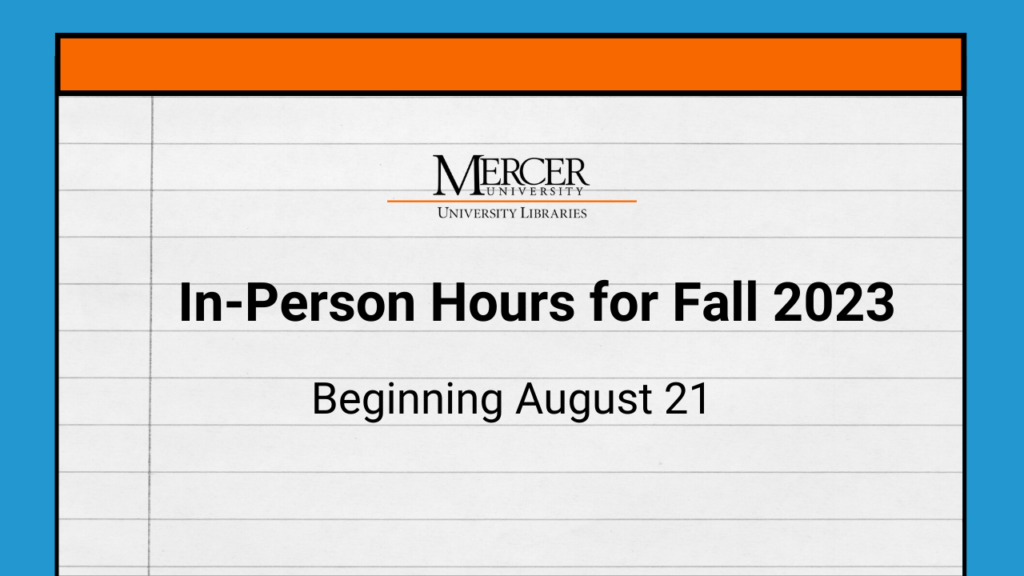In-person hours for Fall 2023 Beginning August 21