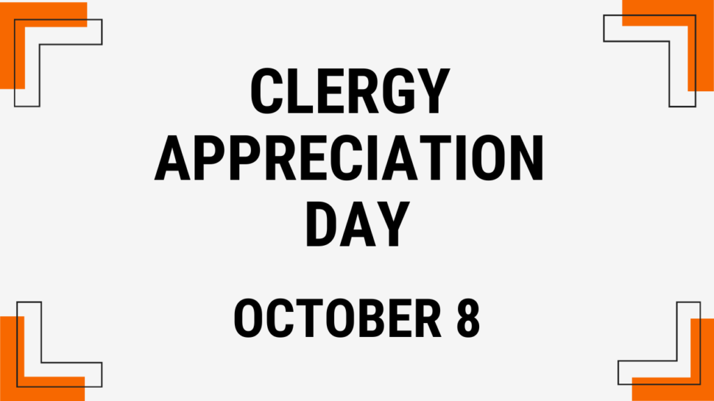 Clergy Appreciation Day October 8