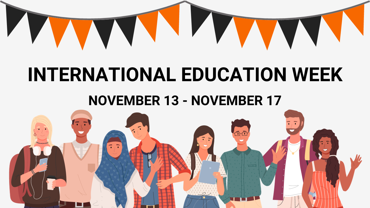 International Education Week November 13-November 17