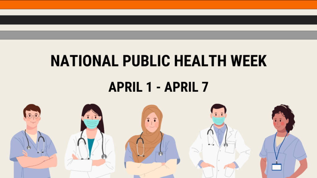 National Public Health Week April 1 through April 7