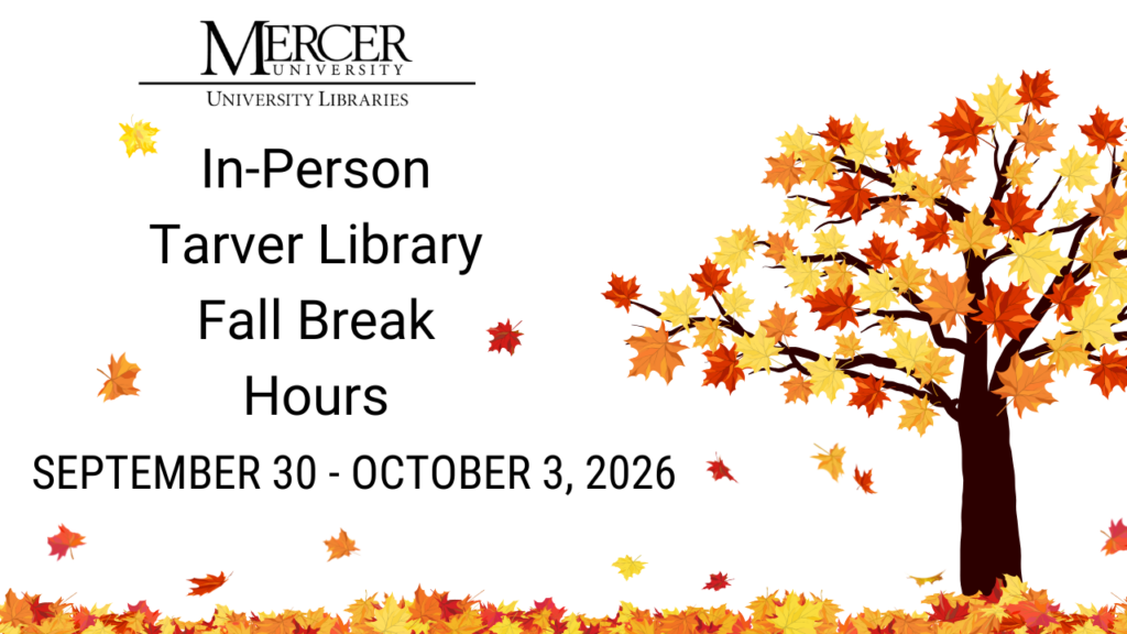 In-Person Tarver Library Fall Break Hours September 30 - October 3, 2026